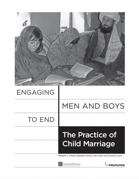 Engaging Men and Boys to Address the Practice of Child Marriage - Cover