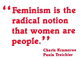 Feminism is the radical notion