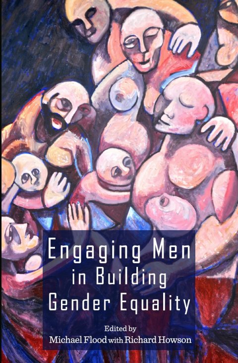 Flood, Engaging Men in Building Gender Equality 2015 - Cover