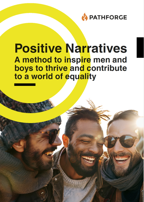 Fokt, Positive Narratives - A method to inspire men and boys to thrive and contribute to a world of equality 2026